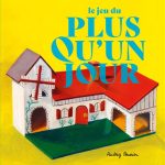 Couverture du livre «Le jeu du plus qu'un jour»