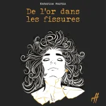 Couverture du livre «De l'or dans les fissures»